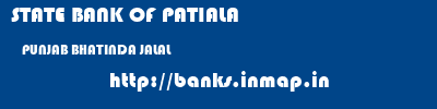 STATE BANK OF PATIALA  PUNJAB BHATINDA JALAL   banks information 